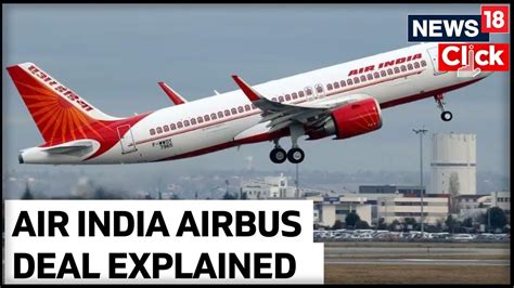 Air India Seals 250 Plane Order With Airbus as Part of .
